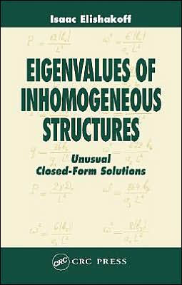 Eigenvalues of Inhomogeneous Structures: Unusual Closed-Form Solutions / Edition 1
