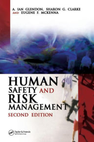 Title: Human Safety and Risk Management / Edition 2, Author: A. Ian Glendon