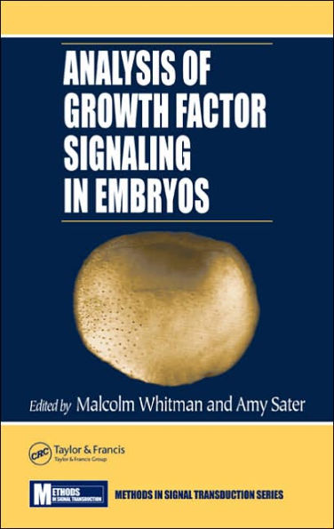 Analysis of Growth Factor Signaling in Embryos / Edition 1