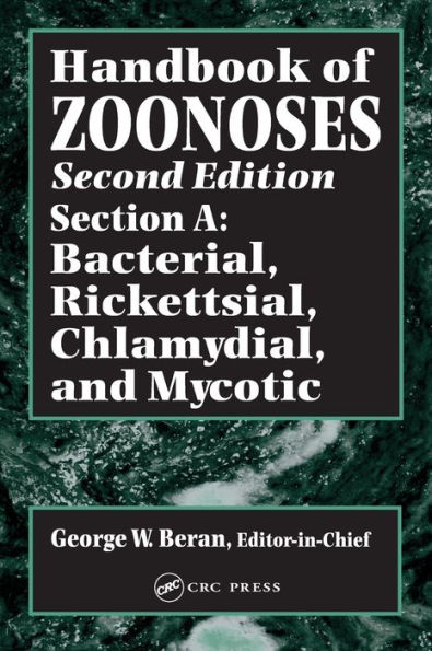 Handbook of Zoonoses, Second Edition, Section A: Bacterial, Rickettsial, Chlamydial, and Mycotic Zoonoses / Edition 2