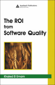 Title: The ROI from Software Quality, Author: Khaled El Emam