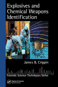 Title: Explosives and Chemical Weapons Identification / Edition 1, Author: James B. Crippin