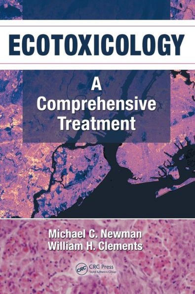 Ecotoxicology: A Comprehensive Treatment / Edition 1