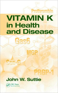 Title: Vitamin K in Health and Disease / Edition 1, Author: John W. Suttie