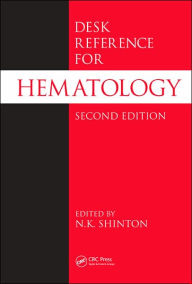 Title: Desk Reference for Hematology / Edition 2, Author: N.K. Shinton