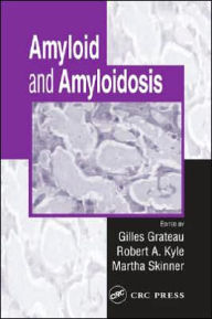 Title: Amyloid and Amyloidosis / Edition 1, Author: Gilles Grateau