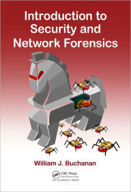 Title: Introduction to Security and Network Forensics / Edition 1, Author: William J. Buchanan