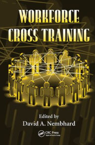 Title: Workforce Cross Training, Author: David A. Nembhard