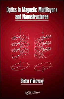 Optics in Magnetic Multilayers and Nanostructures / Edition 1