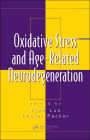 Oxidative Stress and Age-Related Neurodegeneration / Edition 1