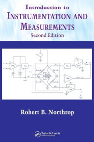 Title: Introduction to Instrumentation and Measurements / Edition 2, Author: Robert B. Northrop