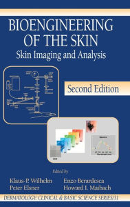 Title: Bioengineering of the Skin: Skin Imaging & Analysis / Edition 2, Author: Klaus-Peter Wilhelm