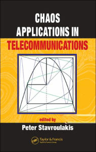 Title: Chaos Applications in Telecommunications / Edition 1, Author: Peter Stavroulakis