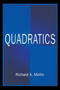 Title: Quadratics / Edition 1, Author: Richard A. Mollin