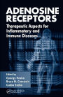 Adenosine Receptors: Therapeutic Aspects for Inflammatory and Immune Diseases / Edition 1