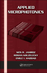 Title: Applied Microphotonics / Edition 1, Author: Wes R. Jamroz