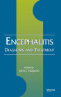 Encephalitis: Diagnosis and Treatment / Edition 1