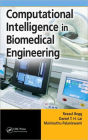 Computational Intelligence in Biomedical Engineering / Edition 1