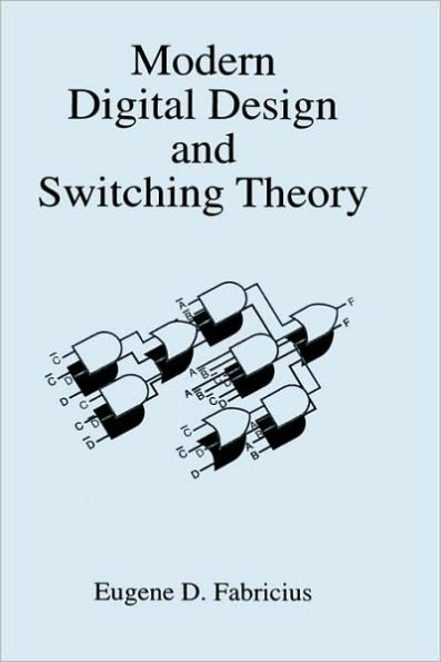 Modern Digital Design and Switching Theory / Edition 1