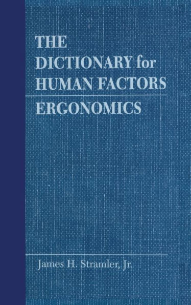 The Dictionary for Human Factors/Ergonomics / Edition 1