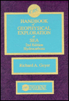 Title: Handbook of Geophysical Exploration at Sea / Edition 2, Author: Richard A. Geyer