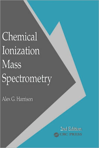 Chemical Ionization Mass Spectrometry / Edition 2