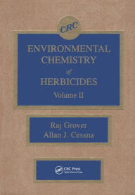 Title: Environmental Chemistry of Herbicides / Edition 1, Author: Raj Grover