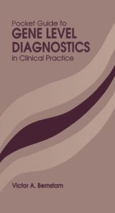 Title: Pocket Guide to Gene Level Diagnostics in Clinical Practice / Edition 1, Author: Victor A. Bernstam