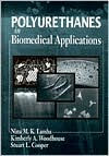 Title: Polyurethanes in Biomedical Applications / Edition 1, Author: Nina M.K. Lamba