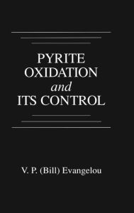 Title: Pyrite Oxidation and Its Control / Edition 1, Author: V. P. Evangelou