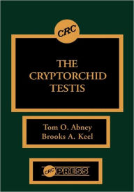 Title: The Cryptorchid Testis / Edition 1, Author: Thomas O. Abney