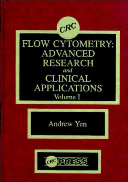 Flow Cytometry: Advanced Research and Clinical Applications, Volume I / Edition 1