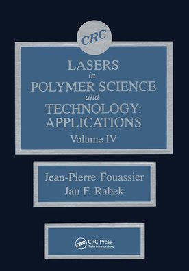 Lasers in Polymer Science and Technolgy: Applications, Volume IV / Edition 1