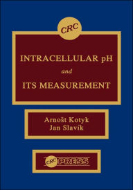 Title: Intracellular pH and its Measurement / Edition 1, Author: Arnost Kotyk