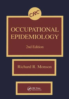 Occupational Epidemiology, Second Edition / Edition 2