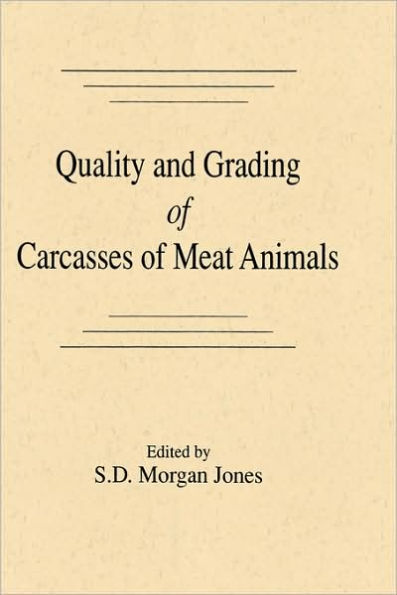 Quality and Grading of Carcasses of Meat Animals / Edition 1