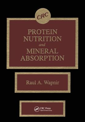 Protein Nutrition and Mineral Absorption / Edition 1