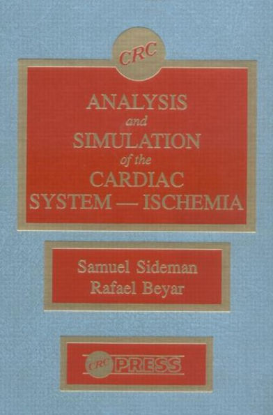 Analysis and Simulation of the Cardiac System Ischemia / Edition 1