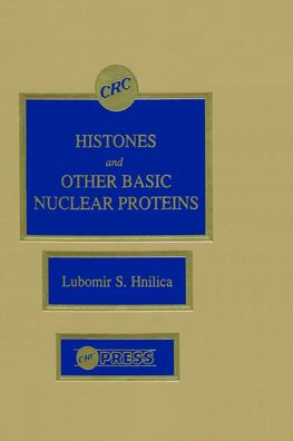 Histones and Other Basic Nuclear Proteins / Edition 1