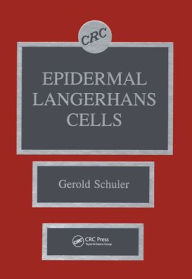 Title: Epidermal Langerhans Cells / Edition 1, Author: Gerold Schuler