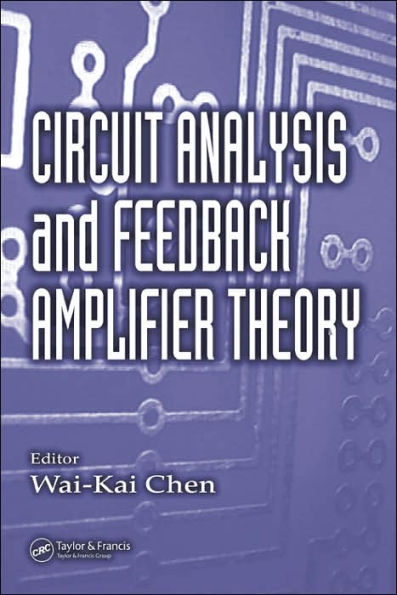 Circuit Analysis and Feedback Amplifier Theory / Edition 1