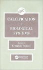 Calcification in Biological Systems / Edition 1