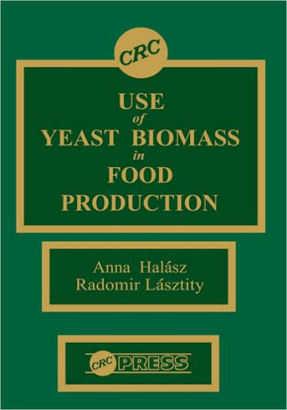 Use of Yeast Biomass in Food Production / Edition 1