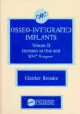 Osseo-Integrated Implants: Implants in Oral and Ent Surgery