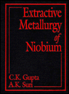 Title: Extractive Metallurgy of Niobium / Edition 1, Author: C. K. Gupta