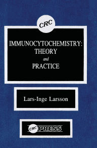 Title: Immunocytochemistry: Theory and Practice, Author: Lars-Inge Larsson