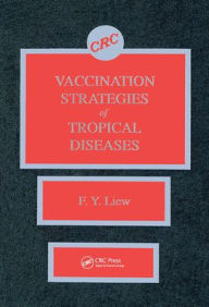 Title: Vaccination Strategies of Tropical Diseases, Author: F. Y. Liew