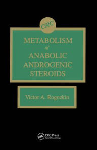 Title: Metabolism of Anabolic-Androgenic Steroids / Edition 1, Author: Victor A. Rogozkin