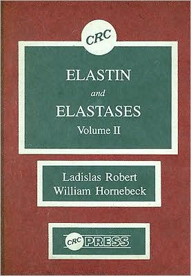 Elastin and Elastases, Volume II / Edition 1