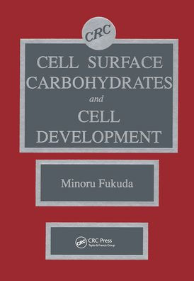 Cell Surface Carbohydrates and Cell Development / Edition 1
